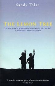 The Lemon Tree - The True Story of a Friendship that Survives Four Decades of the World's Bitterest Conflict - Tolan, Sandy