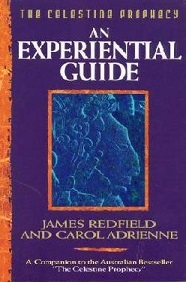 The Celestine Prophecy: An Experiential Guide - Redfield, James & Adrienne, Carol