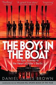 The Boys in the Boat - An Epic Journey to the Heart of Hitler's Berlin - Brown, Daniel James