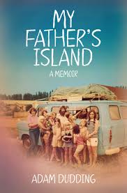 My Father's Island - A Memoir - Dudding, Adam