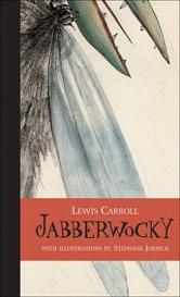 Jabberwocky - Visions in Poetry - Carroll, Lewis and Jorisch, Stephane (illustrations)