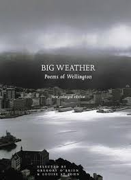 Big Weather - Poems of Wellington - O'Brien, Gregory and St John, Louise (editors)