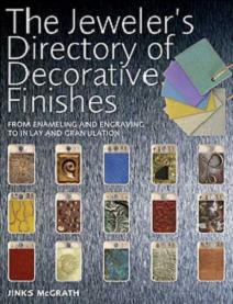 The Jeweller's Directory of Decorative Finishes - From Enamelling and Engraving to Inlay and Granulation - McGrath, Jinks