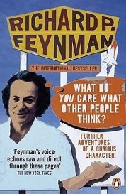 What Do You Care What Other People Think? Further Adventures of a Curious Character - Feynman, Richard P.