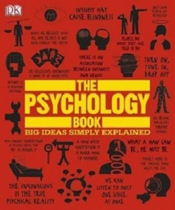 The Psychology Book - Big Ideas Simply Explained - Atkinson, Sam and Tomley, Sarah (editors) and DK