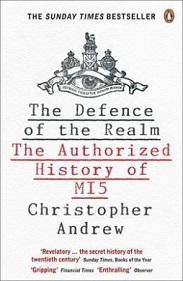 The Defence of the Realm - The Authorized History of MI5 - Andrew, Christopher