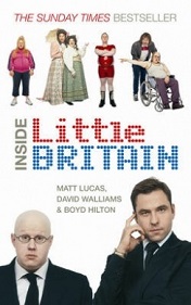 Inside Little Britain - Lucas, Matt; Walliams, David and Hilton, Boyd