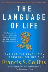 The Language of Life - DNA and the Revolution in Personalized Medicine - Collins, Francis S.