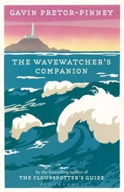 The Wavewatcher's Companion - Pretor-Pinney, Gavin