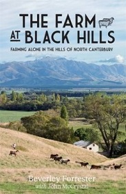 The Farm at Black Hills - Farming Alone in the Hills of North Canterbury - Forrester, Beverley with McCrystal, John