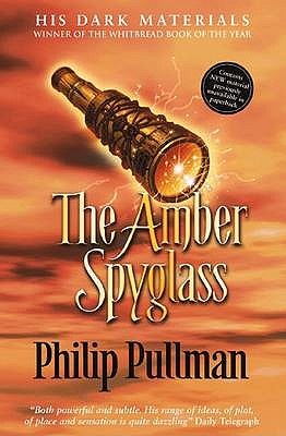 The Amber Spyglass - His Dark Materials - Book 3 - Pullman, Philip