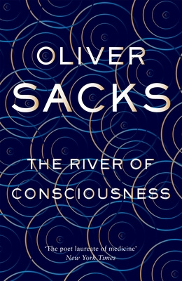 The River of Consciousness - Sacks, Oliver