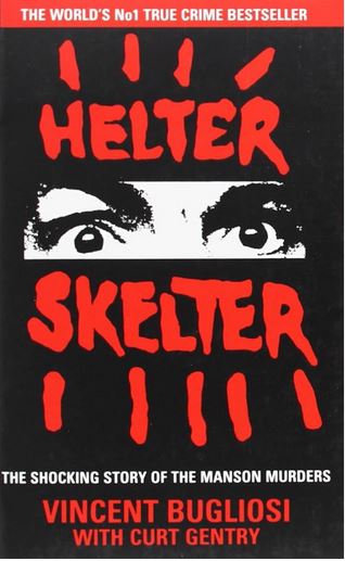 Helter Skelter - The Shocking Story of the Manson Murders - Bugliosi, Vincent with Gentry, Curt