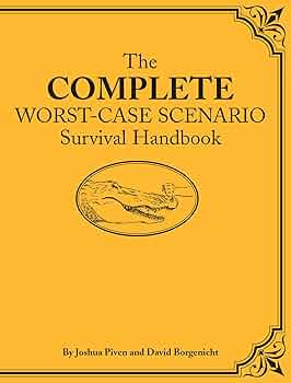 The Complete Worst-Case Scenario Survival Handbook - Includes  Searchable CD with all 11 Handbooks - Piven, Joshua and Borgenicht, David