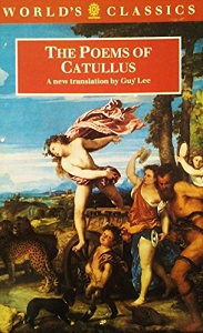 The Poems of Catullus - World's Classics - Catullus, Gaius Valerius and Lee, Guy (editor)