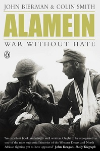 Alamein - War Without Hate - Bierman, John and Smith, Colin