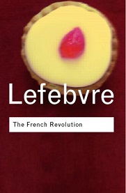 The French Revolution From its Origins to 1793 - Lefebvre, Georges