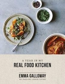 A Year In My Real Food Kitchen - Galloway, Emma