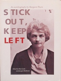 Stick Out, Keep Left - An Autobiography of Margaret Thorn - Thorn, Margaret