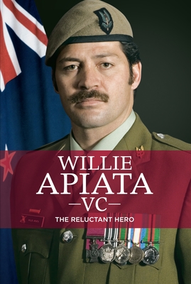 Willie Apiata VC - The Reluctant Hero - Apiata, Willie with Little, Paul