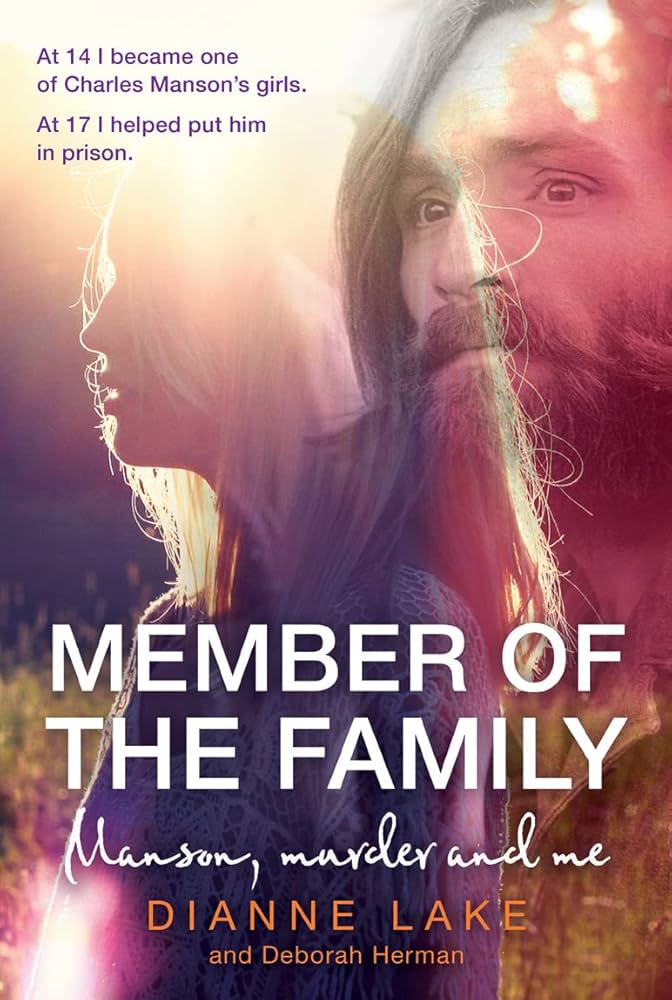 A Member Of The Family - Manson, Murder and Me - Lake, Dianne