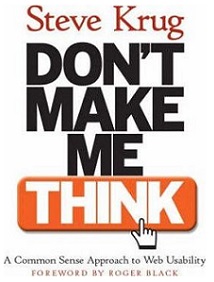 Don't Make Me Think - A Common Sense Approach to Web Usability - Krug, Steve