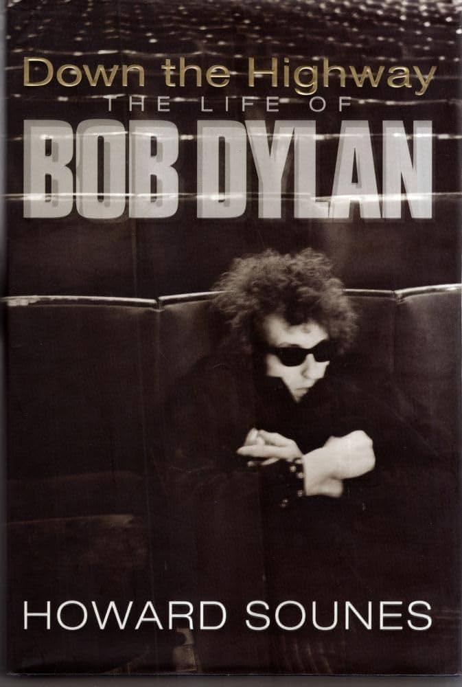 Down the Highway: The Life of Bob Dylan - Sounes, Howard