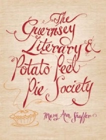 The Guernsey Literary and Potato Peel Pie Society - Shaffer, Mary Ann and Barrows, Annie