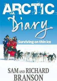 Arctic Diary - Surviving on Thin Ice - Branson, Sam and Richard