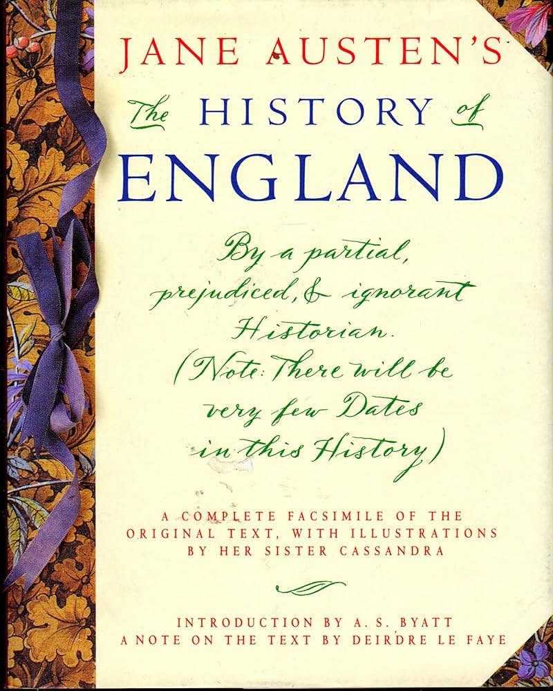 Jane Austen's The History of England - From the Reign of Henry the 4th to the Death of Charles the 1st - By a Partial, Prejudiced, and Ignorant Historian... - Austen, Jane and Austen, Cassandra (illustrator) 