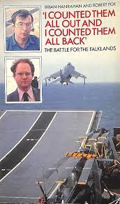 I Counted Them All Out and I Counted Them All Back - The Battle for the Falklands - Hanrahan, Brian and Fox, Robert