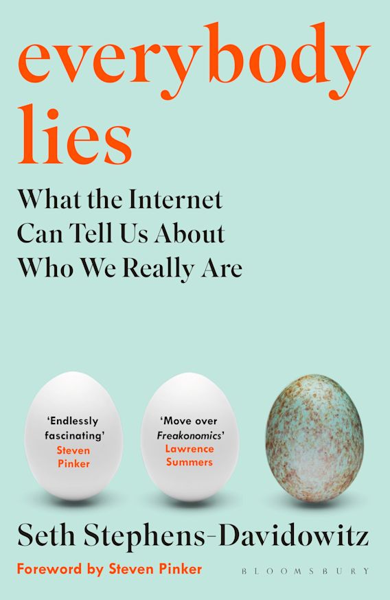 Everybody Lies - What the Internet Can Tell Us About Who We Really Are - Stephens-Davidowitz, Seth