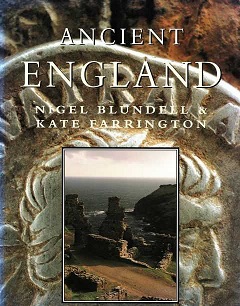 Ancient England - Blundell, Nigel and Farrington, Kate