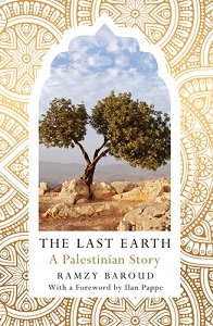 The Last Earth - A Palestinian Story - Baroud, Ramzy