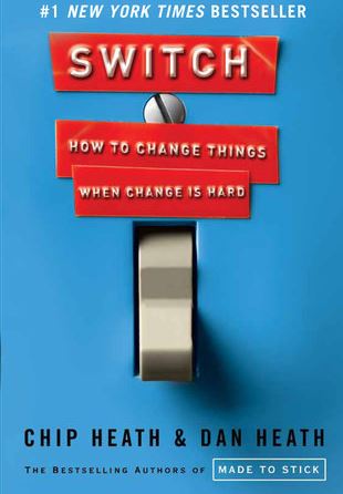 Switch: How to Change Things When Change Is Hard - Heath, Chip & Heath, Dan