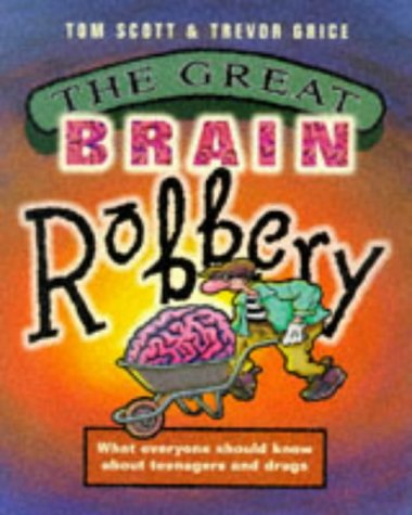 The Great Brain Robbery - Scott, Tom & Grice, Trevor