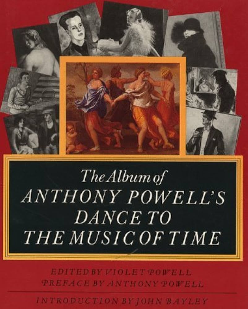 The Album of Anthony Powell's Dance to the Music of Time - Powell, Violet (Ed)