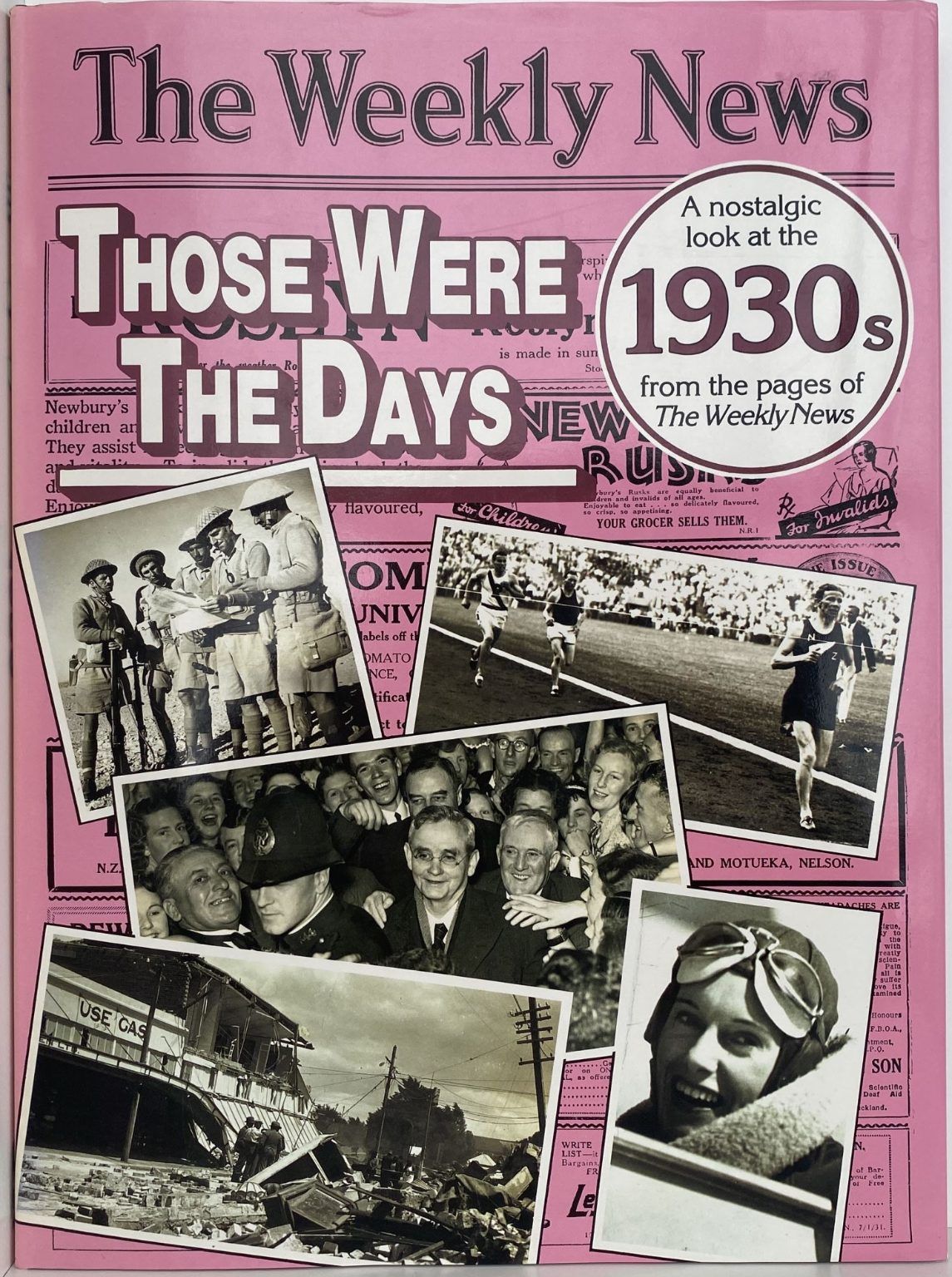 Those Were the Days: A nostalgic look at the 1930s from the pages of The Weekly News - Barnett, Stephen