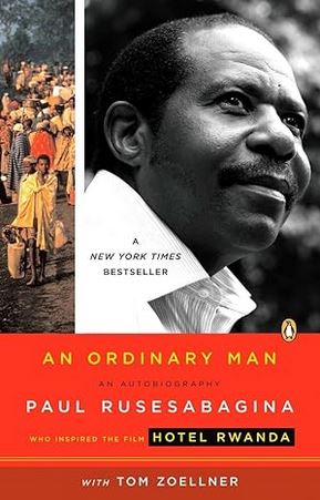 An Ordinary Man: The True Story Behind Hotel Rwanda - Rusesabagina, Paul