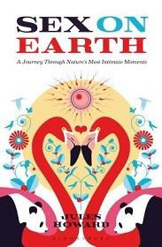 Sex on Earth - A Journey Through Nature's Most Intimate Moments - Howard, Jules