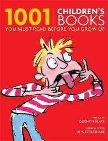 1001 Children's Books You Must Read Before You Grow Up - Eccleshare, Julia (editor)