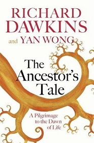 The Ancestor's Tale - A Pilgrimage to the Dawn of Life - Revised and Expanded Edition - Dawkins, Richard and Wong, Yan