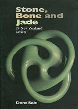 Stone, Bone and Jade - 24 New Zealand artists