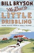 The Road to Little Dribbling - More Notes from a Small Island