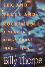 Sex and Thugs and Rock'n'Roll: A Year in Kings Cross 1963 - 1964 - Thorpe, Billy