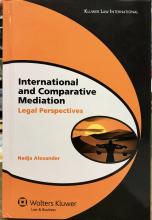 International Comparative Mediation: Legal Perspectives (Global Trends in Dispute Resolution, 4) - Alexander, Nadja
