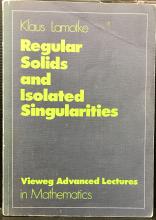 Regular Solids and Isolated Singularities (Advanced Lectures in Mathematics) (German Edition) - Lamotke, Klaus