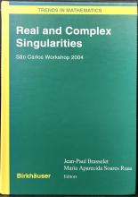 Real And Complex Singularities: Sao Carlos Workshop 2004 - Brasselet, Jean-Paul & Ruas, Maria Aparecida Soares