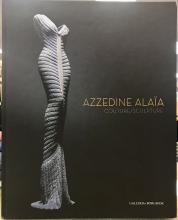 Azzedine Alaia  - Couture / Sculpture - Association Azzedine Alaia and Carla Sozzani Editore