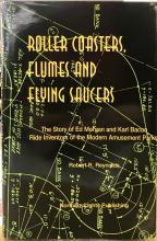 Roller Coasters, Flumes & Flying Saucers: The Story of Ed Morgan & Karl Bacon, Ride Inventors of the Modern Amusement Parks - Reynolds, Robert R.